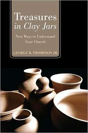 Treasures in Clay Jars de Jr. Thompson, George B.