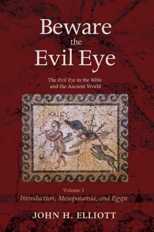 Beware the Evil Eye Volume 1 de J. H. Elliott