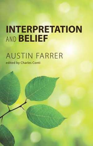 Interpretation and Belief de Austin Farrer