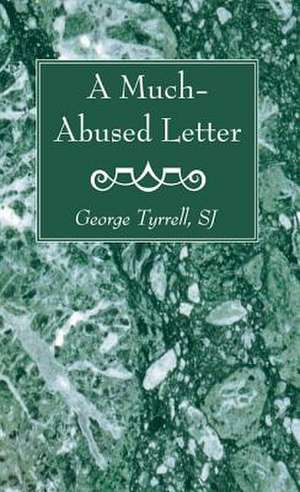 A Much-Abused Letter de George Tyrrell