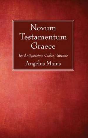 Novum Testamentum Graece de Angelus Maius