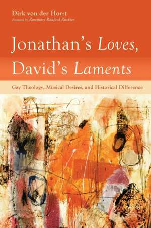 Jonathan's Loves, David's Laments de Dirk von der Horst