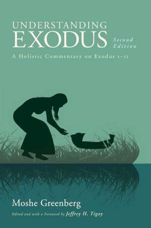 Understanding Exodus, Second Edition de Moshe Greenberg