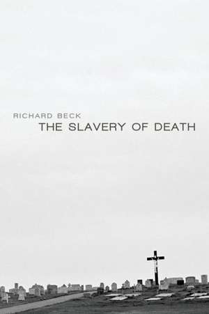 The Slavery of Death de Richard Beck