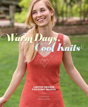 Warm Days, Cool Knits de C Ferguson