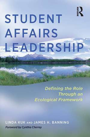 Student Affairs Leadership: Defining the Role Through an Ecological Framework de Linda Kuk