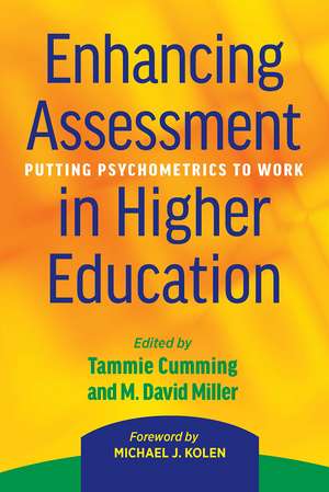 Enhancing Assessment in Higher Education: Putting Psychometrics to Work de Tammie Cumming