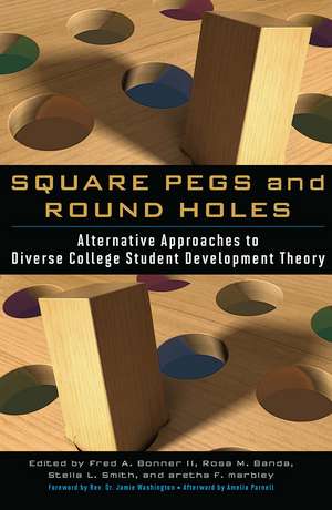 Square Pegs and Round Holes: Alternative Approaches to Diverse College Student Development Theory de Fred A. Bonner II