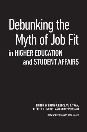 Debunking the Myth of Job Fit in Higher Education and Student Affairs de Brian J. Reece