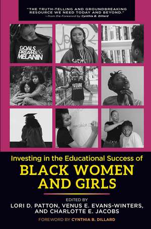 Investing in the Educational Success of Black Women and Girls de Lori D. Patton