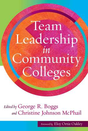 Team Leadership in Community Colleges de George R. Boggs