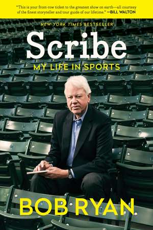 Scribe: My Life in Sports de Bob Ryan