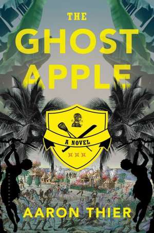 The Ghost Apple de Aaron Thier