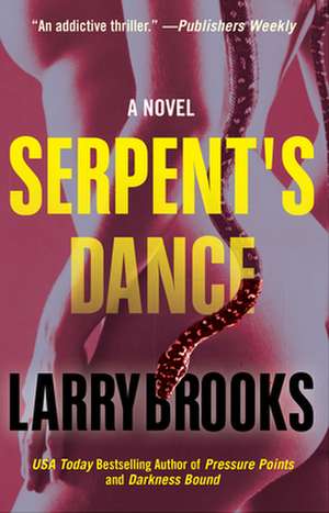 Serpent's Dance de Larry Brooks