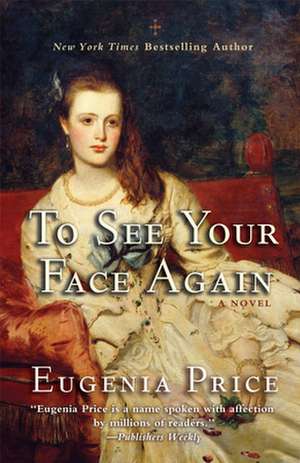 To See Your Face Again de Eugenia Price