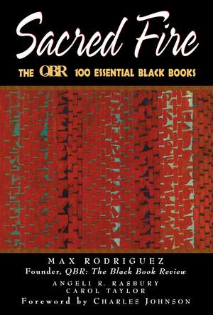 Sacred Fire: The Qbr 100 Essential Black Books de Max Rodriguez