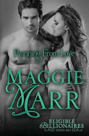 Running from Love de Maggie Marr