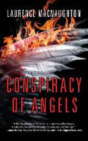 Conspiracy of Angels: Rates, Reasons & Solutions de Laurence MacNaughton