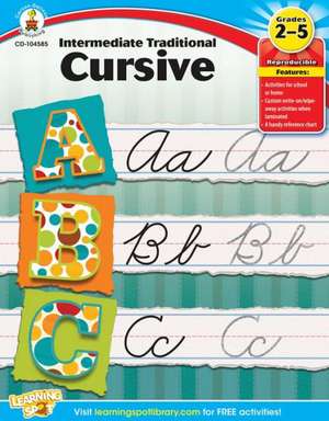 Intermediate Traditional Cursive, Grades 2-5 de Carson-Dellosa Publishing