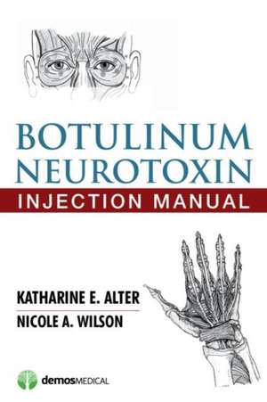 Botulinum Neurotoxin Injection Manual de Katherine E. Alter