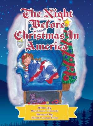 The Night Before Christmas in America: The Patriotic version of The Night Before Christmas de Marytherese Grabowski