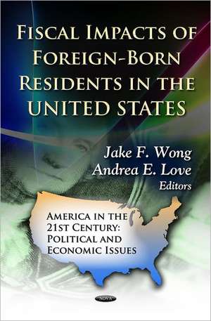 Fiscal Impacts of Foreign-Born Residents in the U.S. de Jake F. Wong