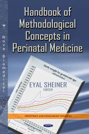 Handbook of Methodological of Perinatal Medicine de Eyal Sheiner