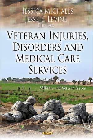 Veteran Injuries, Disorders & Medical Care Service de Jessica Michaels