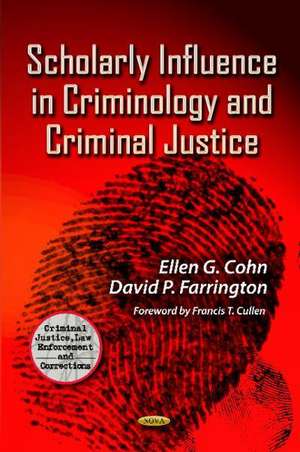 Scholarly Influence in Criminology & Criminal Justice de Ellen G. Cohn