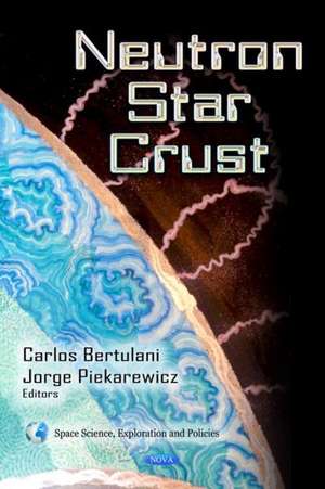 Neutron Star Crust de Carlos A. Bertulani