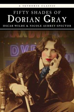 Fifty Shades of Dorian Gray de Oscar Wilde