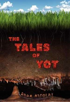 The Tales of Yot de Adam Nicolai