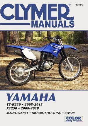 Yamaha TT–R30 and XT250 (2005 – 2018) Clymer Repair Manual de Haynes