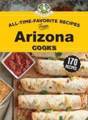 All Time Favorite Recipes from Arizona Cooks de Gooseberry Patch