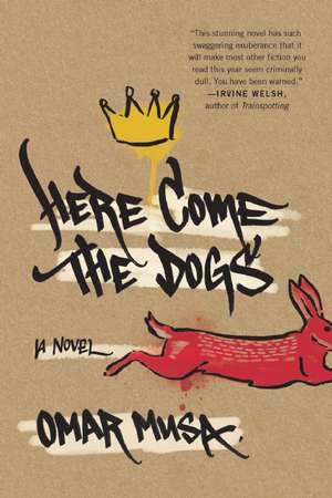 Here Come the Dogs de Omar Musa