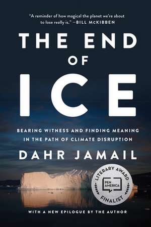 The End Of Ice de Dahr Jamail