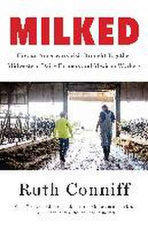 Milked de Ruth Conniff