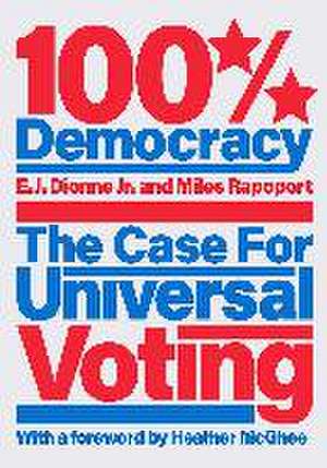 100% Democracy de E. J. Dionne