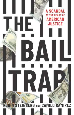 The Bail Trap de Robin Steinberg