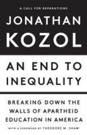 An End to Inequality de Jonathan Kozol