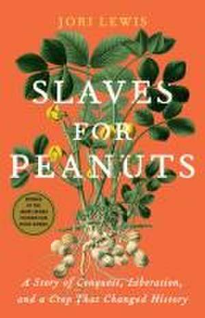 Slaves for Peanuts de Jori Lewis