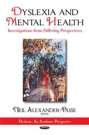 Dyslexia & Mental Health de Neil Alexander-Passe