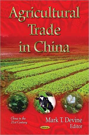 Agricultural Trade in China de Mark T. Devine