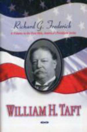 William H. Taft de Richard G. Frederick