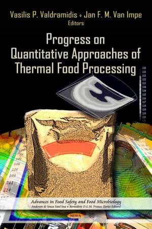 Progress on Quantitative Approaches of Thermal Food Processing de Vasilis P. Valdramidis