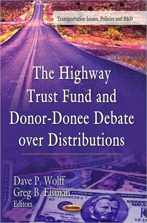 The Highway Trust Fund and Donor-Donee Debate Over Distributions de Dave P. Wolff