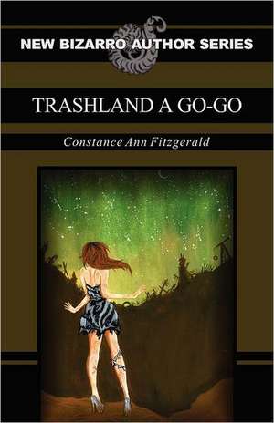 Trashland a Go-Go de Constance Ann Fitzgerald