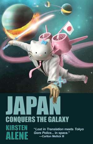 Japan Conquers the Galaxy de Kirsten Alene