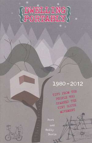 Dwelling Portably: 1980-2012 de Bert Davis