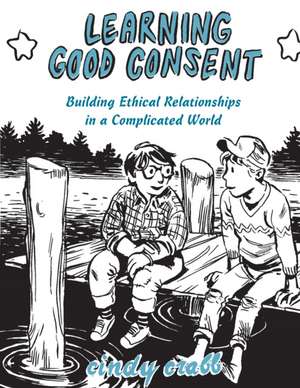 Learning Good Consent de Cindy Crabb